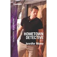 Hometown Detective by Morey, Jennifer, 9781335456441