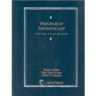 Principles of Insurance Law by Fischer, Emeric; Swisher, Peter N.; Stempel, Jeffrey W., 9781422406441