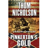 Pinkerton's Gold by Nicholson, Thom, 9781432856441