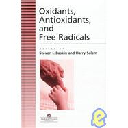 Oxidants, Antioxidants And Free Radicals by Salem; Harry, 9781560326441
