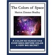 The Colors of Space by Bradley, Marion Zimmer, 9781604596441