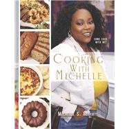 Cooking With Michelle Come Cook With Me! by Roberts, Michelle S.; Roberts, Nathaniel; Roberts 3rd, Joseph, 9781736646441