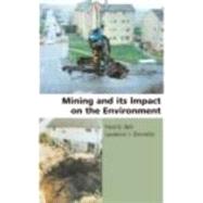 Mining and its Impact on the Environment by Bell; Fred G., 9780415286442