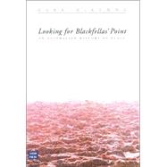 Looking for Blackfellas' Point An Australian History of Place by McKenna, Mark, 9780868406442