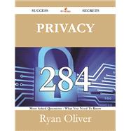 Privacy: 284 Most Asked Questions on Privacy - What You Need to Know by Oliver, Ryan, 9781488526442
