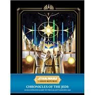 Star Wars: The High Republic: Chronicles of the Jedi by Insight Editions, 9781647226442
