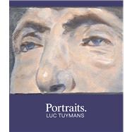 Portraits Luc Tuymans by Storr, Robert; Kamps, Toby; Sutton, Susan; Elliott, Clare, 9780300196443