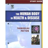 Study Guide to Accompany The Human Body in Health & Disease by Thibodeau & Swisher, 9780323036443