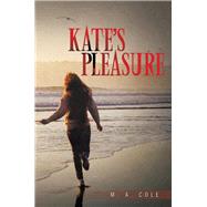Kates Pleasure by Cole, M. A., 9781499026443