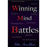 Winning Mind Battles by Johnson, Aaron A., 9781508856443