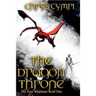 The Dragon Throne by Cymri, Chrys, 9781516916443
