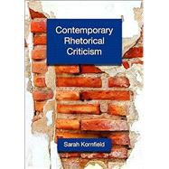CONTEMPORARY RHETORICAL CRITICISM by Sarah Kornfield, 9781891136443