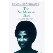 The Zea Mexican Diary by Brathwaite, Kamau; Paquet, Sandra Pouchet, 9780299136444