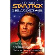 The Eugenics Wars, Vol. 2; The Rise and Fall of Khan Noonien Singh by Greg Cox, 9780743406444