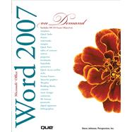 Microsoft Office Word 2007 on Demand by Johnson, Steve; Perspection Inc., 9780789736444