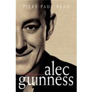Alec Guinness The Authorised Biography by Read, Piers Paul, 9781451636444