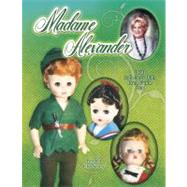 Madame Alexander 2010 Collector's Dolls Price Guide #35 by Crowsey, Linda, 9781574326444