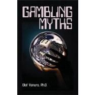 Gambling Myths by Vancura, Olaf, PH.D., 9781935396444