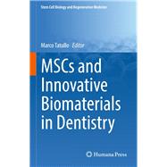 Mscs and Innovative Biomaterials in Dentistry by Tatullo, Marco, 9783319556444