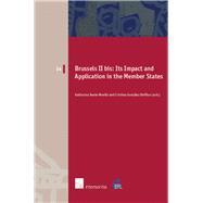 Brussels II bis Its Impact and Application in the Member States by Boele-Woelki, Katharina; Gonzlez Beilfuss, Cristina, 9789050956444