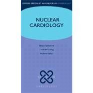 Nuclear Cardiology by Sabharwal, Nikant; Kelion, Andrew; Yee Loong, Chee, 9780199206445