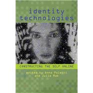 Identity Technologies by Poletti, Anna; Rak, Julie, 9780299296445