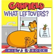 Garfield What Leftovers? His 71st Book by Davis, Jim, 9780593156445