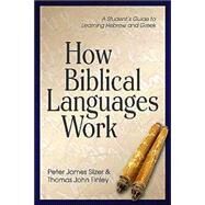 How Biblical Languages Work by Finley, Thomas, 9780825426445