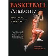 Basketball Anatomy by Cole, Brian., M.d.; Panariello, Rob, 9781450496445