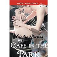 Cafe in the Park by Parkes, Elodie, 9781632586445