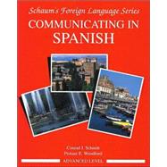 Communicating in Spanish Bk. 3 : Advanced Level by Schmitt, Conrad; Woodford, Protase, 9780070566446