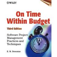 On Time Within Budget : Software Project Management Practices and Techniques by Bennatan, E. M., 9780471376446