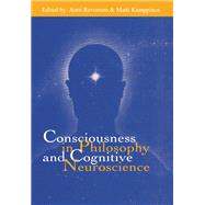 Consciousness in Philosophy and Cognitive Neuroscience by Revonsuo,Antti;Revonsuo,Antti, 9781138876446
