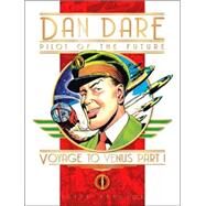 Classic Dan Dare: Voyage to Venus Part 1 by HAMPSON, FRANK, 9781840236446