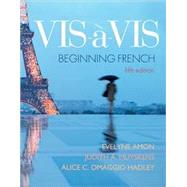 Vis-a-vis: Beginning French (Student Edition) by Amon, Evelyne; Muyskens, Judith; Omaggio Hadley, Alice C, 9780073386447
