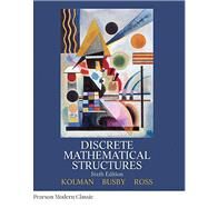 Discrete Mathematical Structures (Classic Version) by Kolman, Bernard; Busby, Robert; Ross, Sharon C., 9780134696447