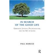 In Search of the Good Life by Marcus, Paul, 9780367106447