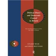 Political Power and Democratic Control in Britain by Beetham,David, 9780415096447