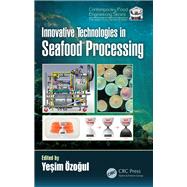 Innovative Technologies in Seafood Processing by Ozogul, Yesim, 9780815366447