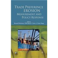 Trade Preference Erosion Measurement and Policy Response by UK, Palgrave Macmillan; Hoekman, Bernard M.; Martin, Will; Primo Braga, Carlos Alberto, 9780821376447