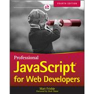 Professional Javascript for Web Developers by Frisbie, Matt, 9781119366447