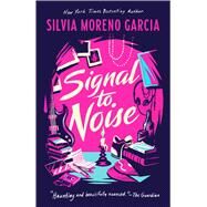 Signal To Noise by Moreno-Garcia, Silvia, 9781786186447