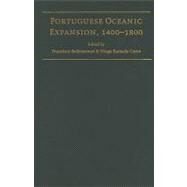 Portuguese Oceanic Expansion, 1400–1800 by Edited by Francisco Bethencourt , Diogo Ramada Curto, 9780521846448