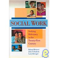 Social Work: Seeking Relevancy in the Twenty-First Century by Pardeck; Jean A., 9780789006448