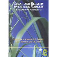 Sugar and Related Sweetener Markets : International Perspectives by Andrew Schmitz; Thomas H. Spreen; William A. Messina; Charles Moss, 9780851996448