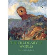 The Fin-de-SiFcle World by Saler; Michael, 9781138616448