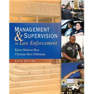 Management and Supervision in Law Enforcement by Hess, Kren M.; Hess Orthmann, Christine, 9781439056448