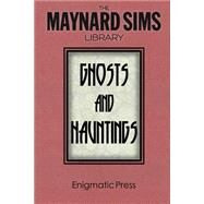 Ghosts and Hauntings by Sims, Maynard, 9781497476448
