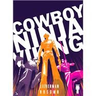 Cowboy Ninja Viking by Lieberman, A. J.; Rossmo, Riley, 9781534306448