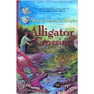 Alligator Crossing by Stoneman Douglas, Marjory; Nicholson, Trudy, 9781571316448